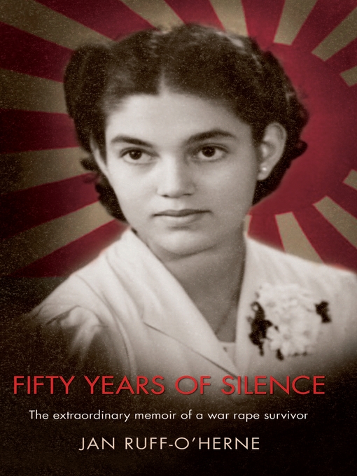 Title details for Fifty Years of Silence by Jan Ruff O'Herne - Available